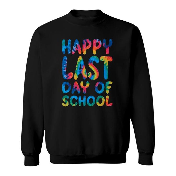 Happy Last Day Of School  Teacher Student Grad Kid Gift Sweatshirt