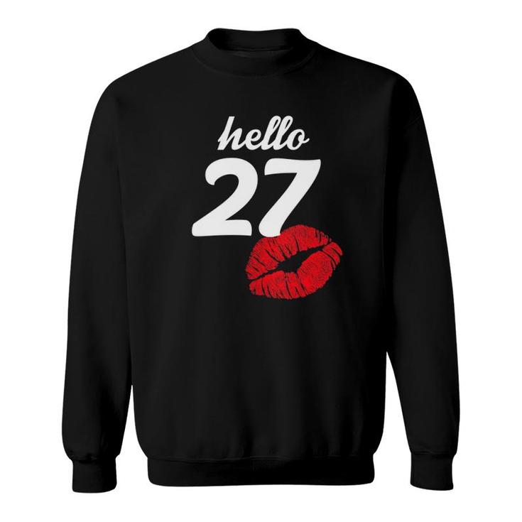 Hello 27 Years Old Gifts For Womens 27Th Birthday Gifts Sweatshirt