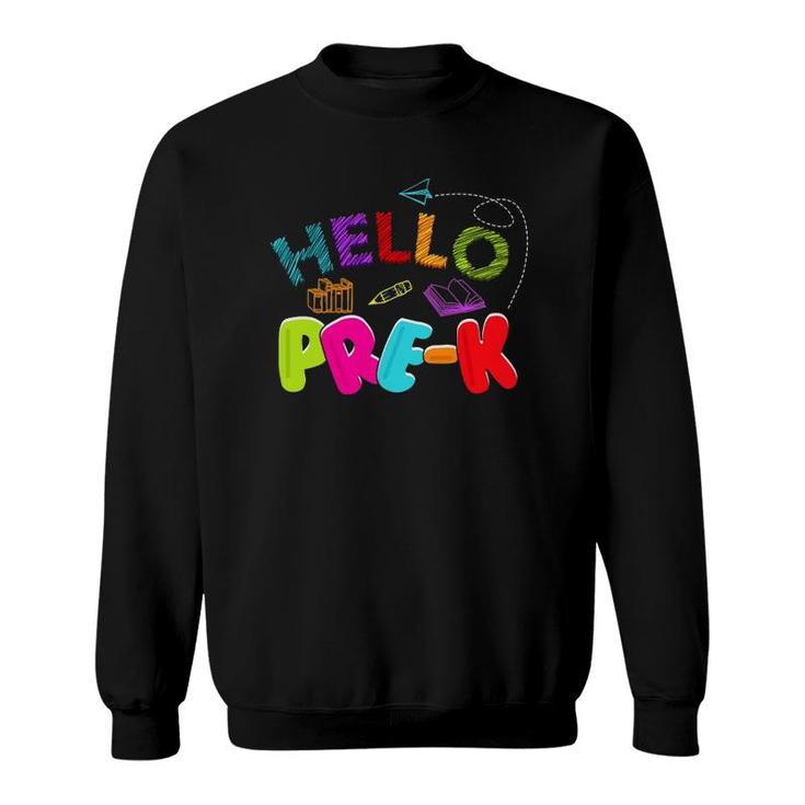 Hello Pre-K Back To School Teacher Student Funny Kids Gift Sweatshirt