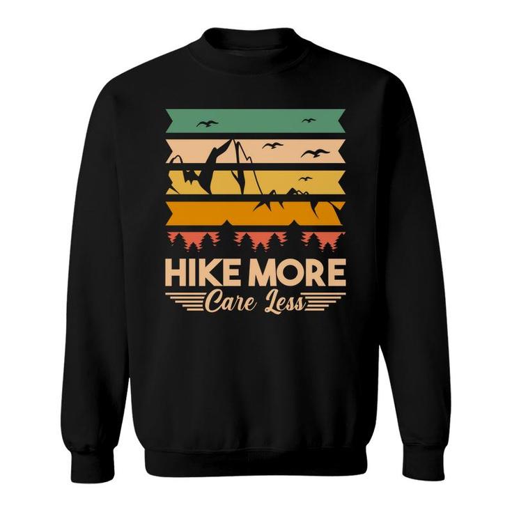 Hike More Care Less Explore Travel Lover Sweatshirt