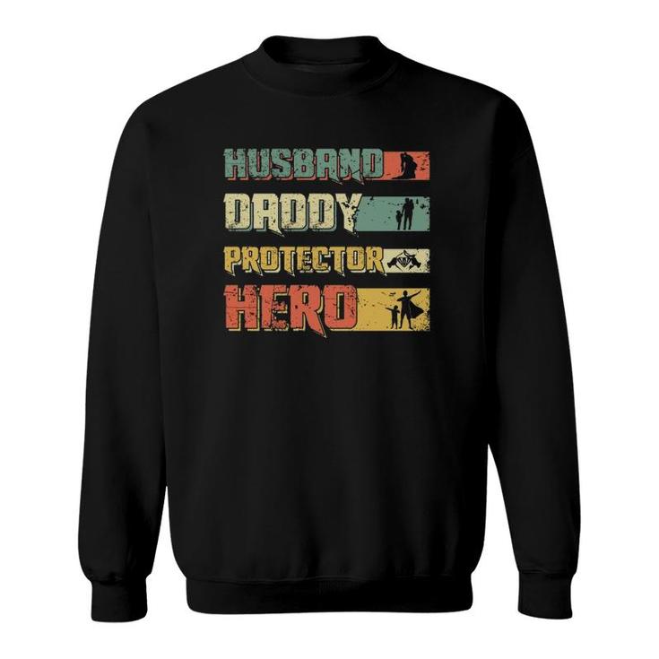 Husband Daddy Protector Hero Retro Vintage Fathers Day Sweatshirt