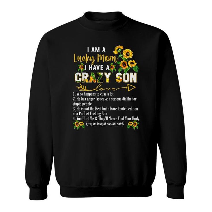 I Am A Lucky Mom I Have A Crazy Son Mothers Day  Sweatshirt