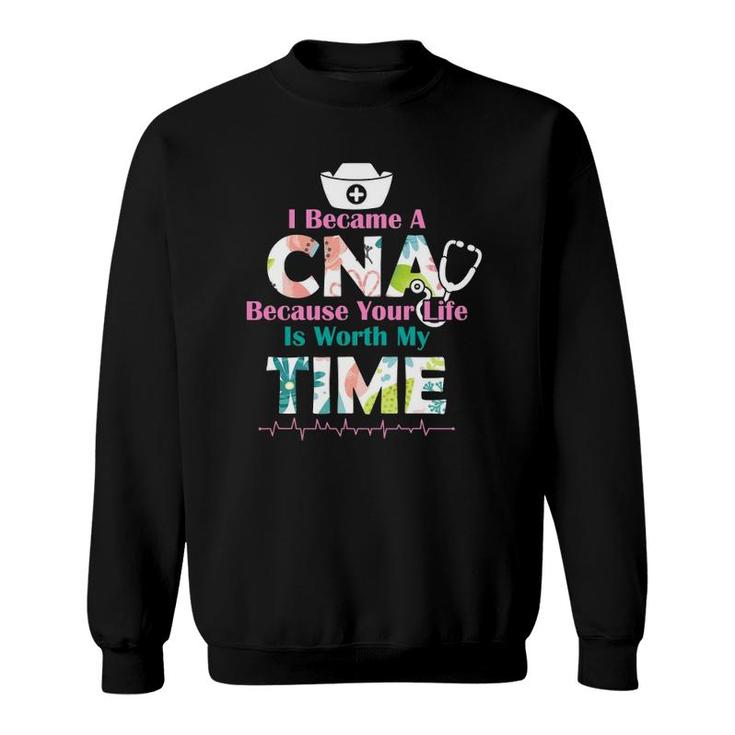 I Became A Cna Proud Nurse Nursing Saying Quote Gift Sweatshirt