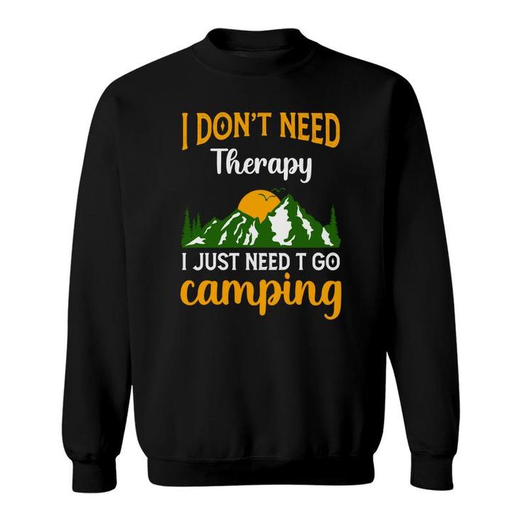 I Dont Need Therapy I Just Need Explore Travel Lover Sweatshirt