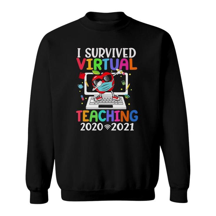 I Survived Virtual Teaching End Of Year Distance Teaching Te Sweatshirt