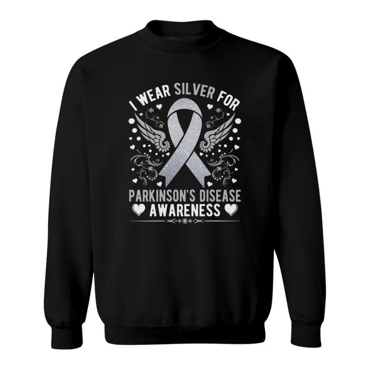 I Wear Silver For Parkinsons Disease Awareness Ribbon Sweatshirt