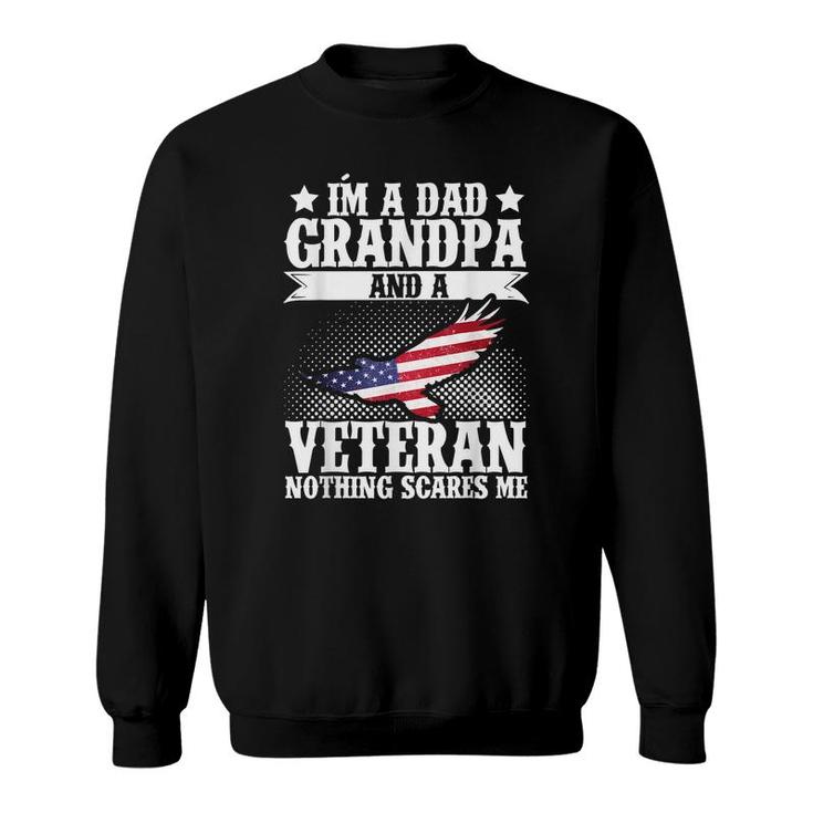 Im A Dad Grandpa And A Veteran Us Flag Veterans Day  Sweatshirt
