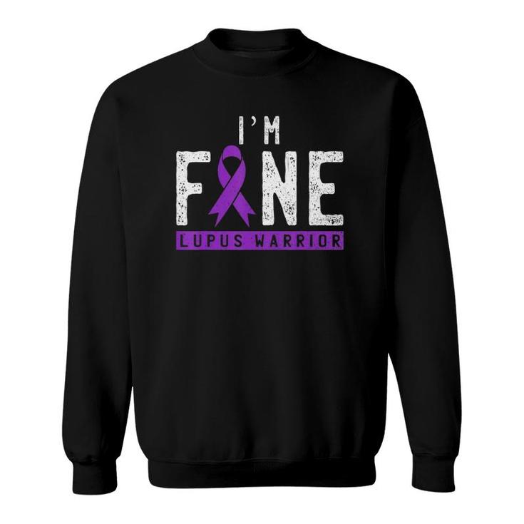 Im Fine Lupus Warrior Lupus Awareness Month Purple Ribbon Sweatshirt