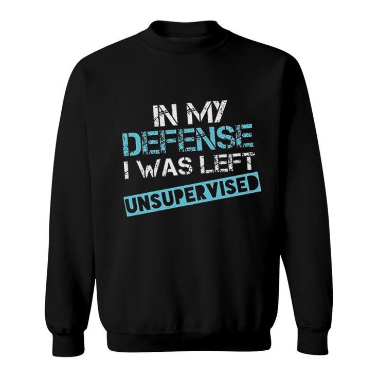 In My Defense I Was Left New Trend 2022 Sweatshirt