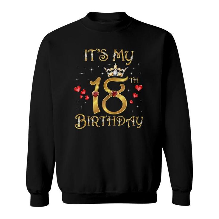Its My 18Th Birthday 18 Years Old 18Th Birthday Queen  Sweatshirt