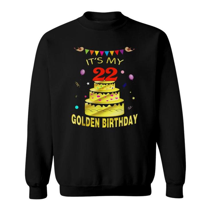 Its My 22Nd Golden Birthday  22 Years Old 22Nd Gift Sweatshirt