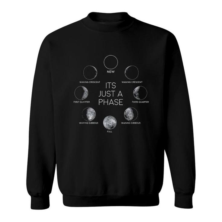 Just A Phase Moon Lunar Space Enjoyable Gift 2022 Sweatshirt