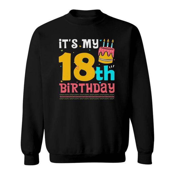 Kids Its My 18Th Birthday Funny Birthday For 18 Years Old Sweatshirt