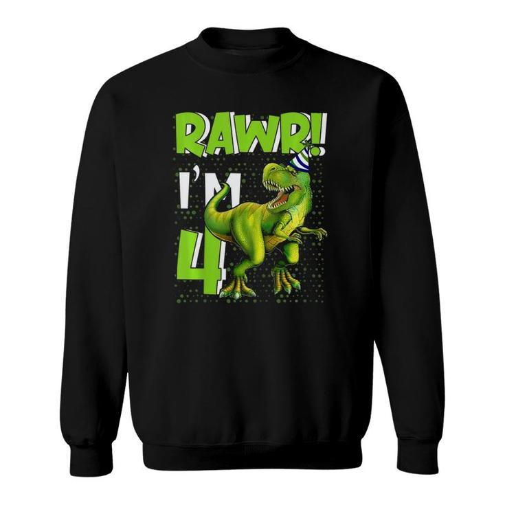 Kids Rawr Im 4Rex Dinosaur 4 Years Old Gift For Boys Kids Sweatshirt