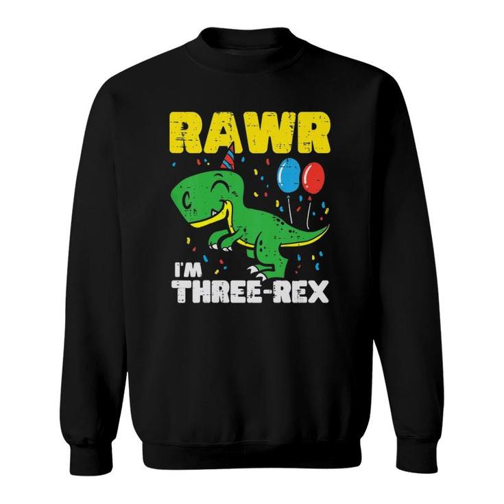 Kids Rawr Im Three Rex Cute Trex Dinosaur 3Rd Birthday Party Boys Sweatshirt