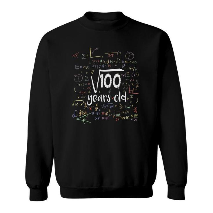 Kids Square Root Of 100 10Th Birthday 10 Years Old Math Sweatshirt
