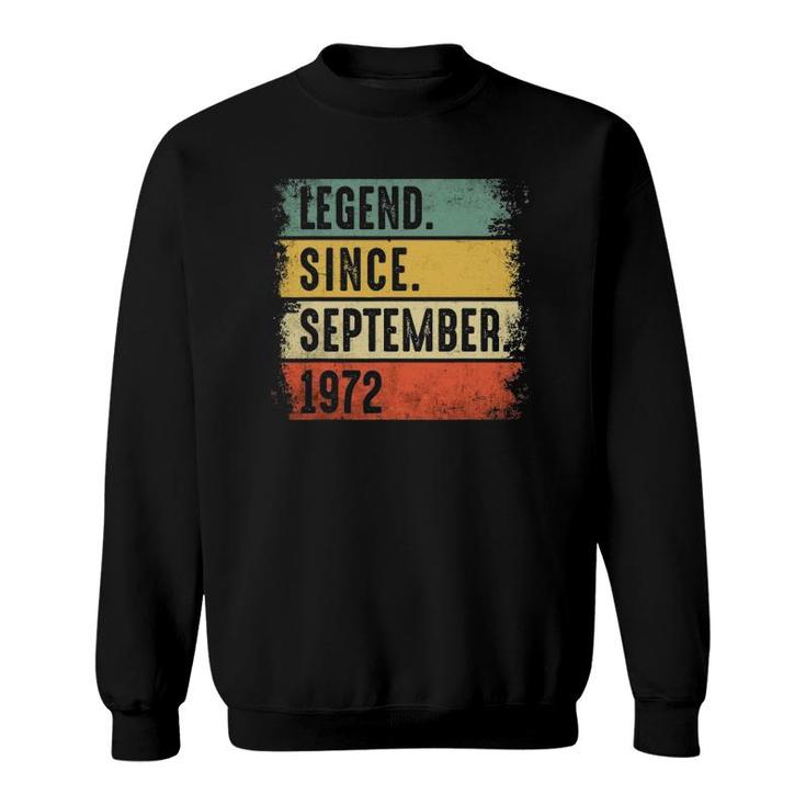 Legend Since September 1972 - 49 Years Old Birthday Gifts Sweatshirt