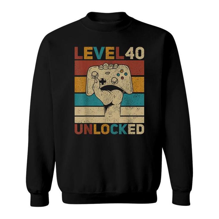 Level 40 Unlocked 40Th Birthday 40 Years Old Gamer Women Men  Sweatshirt