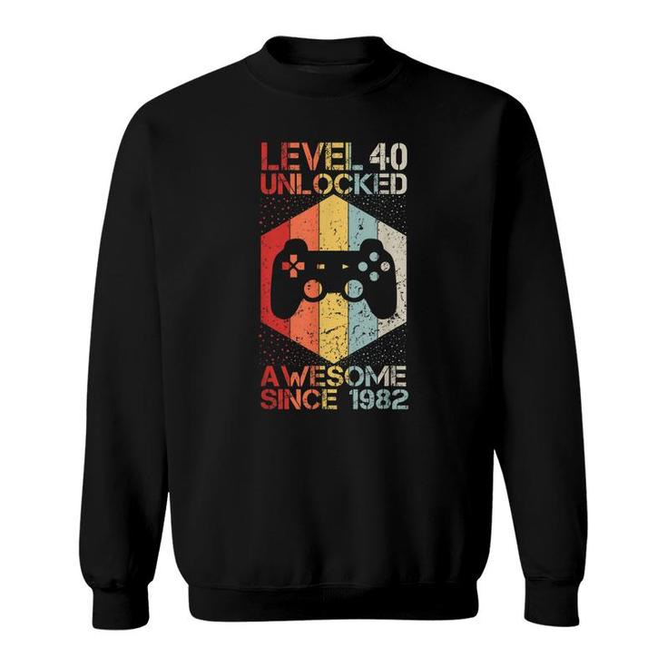 Level 40 Unlocked Awesome 1982 Video Game 40Th Birthday  Sweatshirt