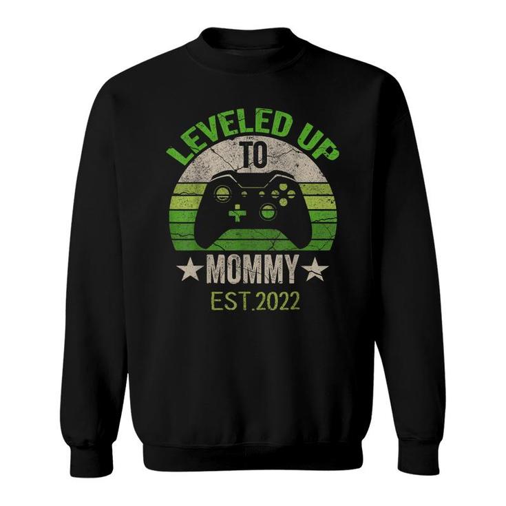 Leveled Up To Mommy 2022  Promoted To Mom Est 2022  Sweatshirt