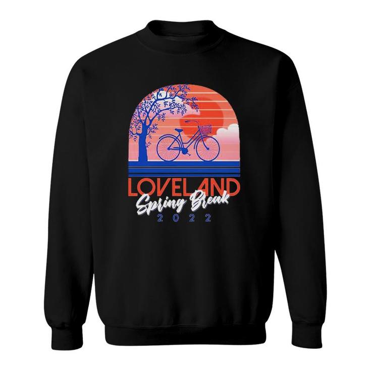 Lovel And Spring Break 2022 Gift Sweatshirt