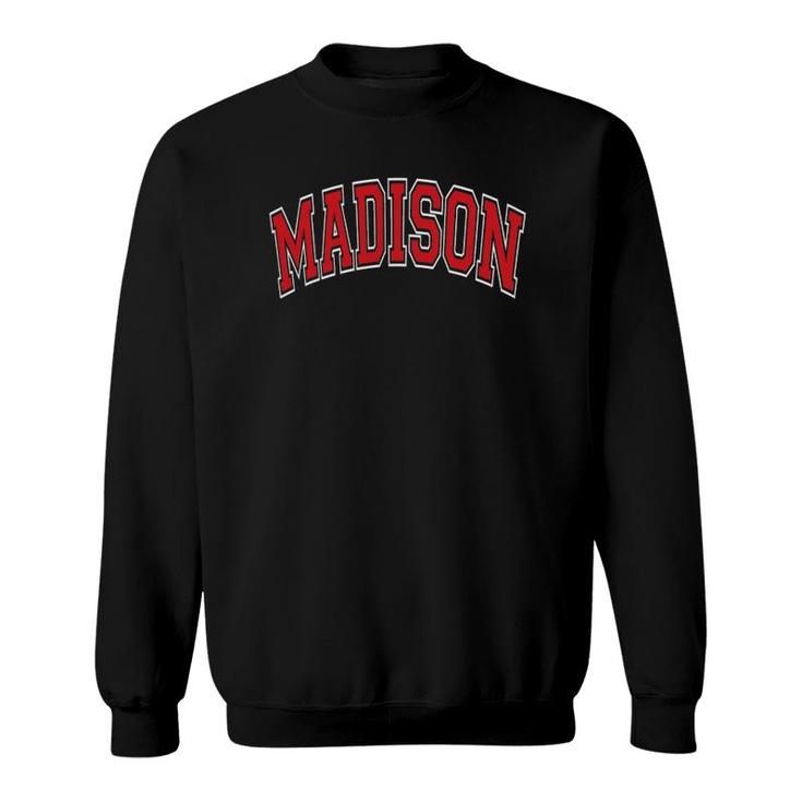 Madison Wisconsin Wi Varsity Style Red Text Sweatshirt