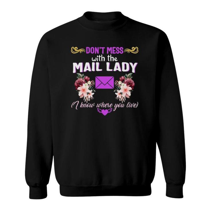 Mail Lady Know Where Live Postal Worker Carrier Post Office Sweatshirt