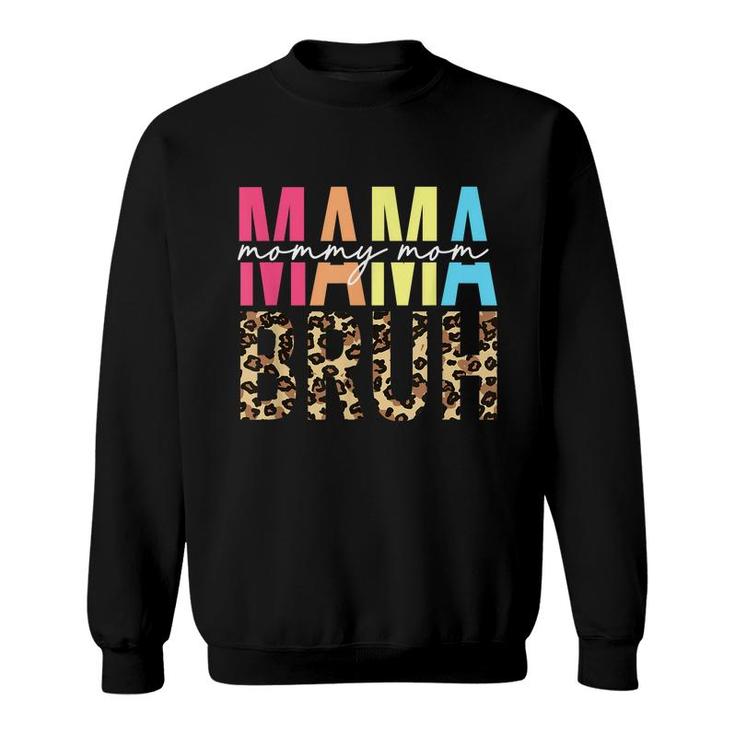 Mama Mommy Mom Bruh Funny Boy Mom Life Mothers Day  Sweatshirt