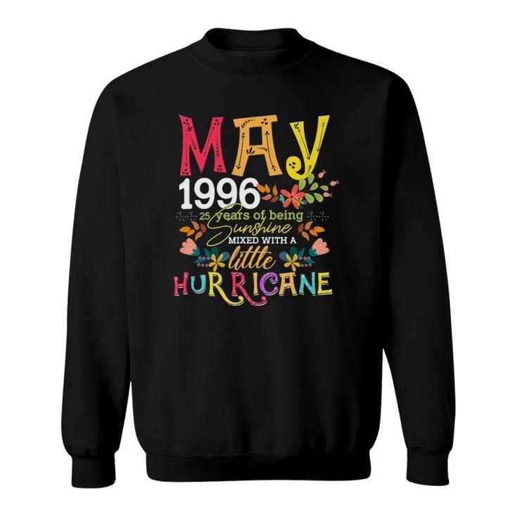 May Girls 1996 Funny 25Th Birthday 25 Years Old Birthday Sweatshirt