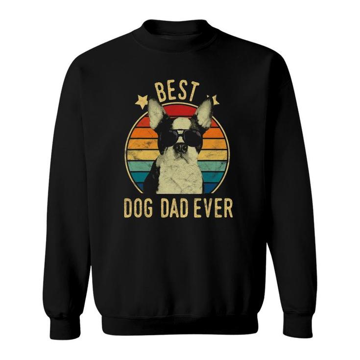 Mens Best Dog Dad Ever Boston Terrier Fathers Day Sweatshirt