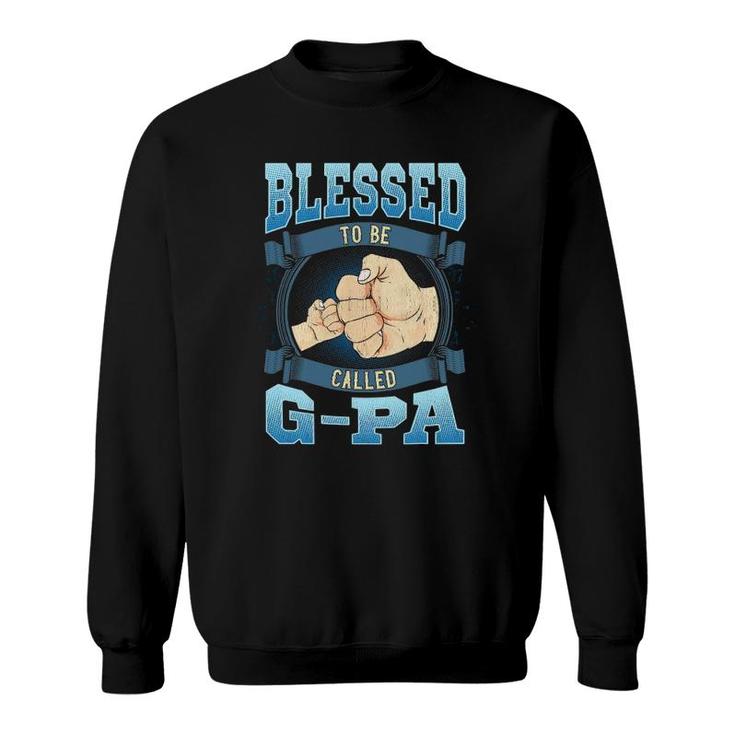 Mens Blessed To Be Called G Pa Gifts G Pa Grandpa Sweatshirt