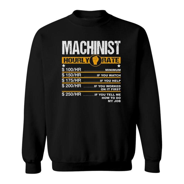 Mens Funny Machinist Hourly Rate Engine Driver Cnc Labor Rates Sweatshirt