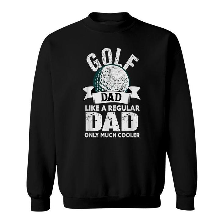 Mens Golf Dad - Funny Golfing Golfer Dad  Sweatshirt