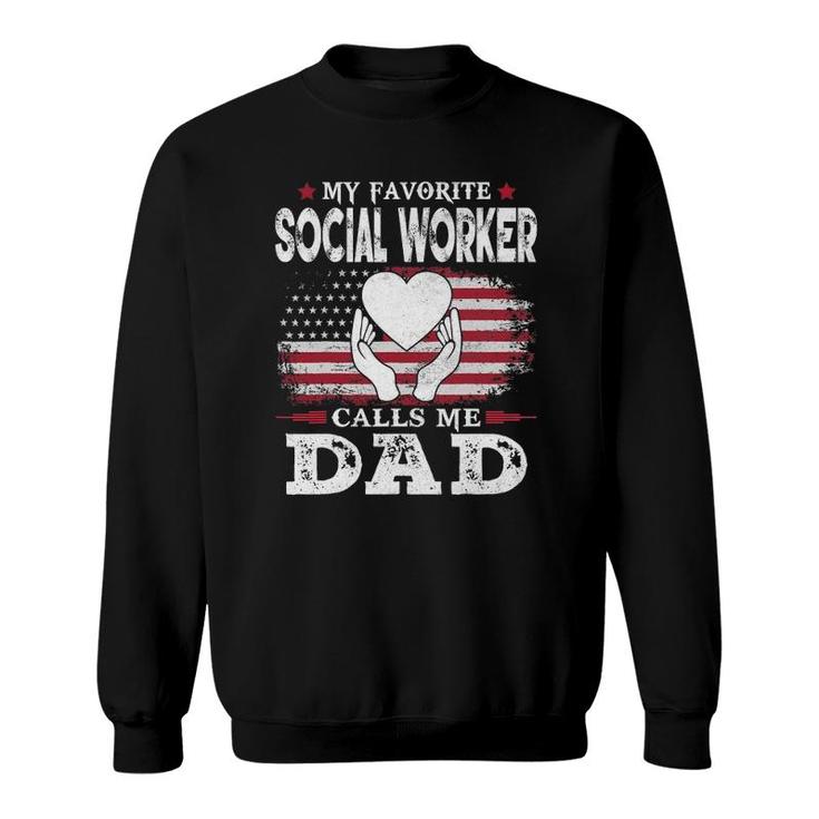 Mens My Favorite Social Worker Calls Me Dad Usa Flag Dad Father Sweatshirt