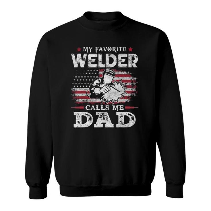 Mens My Favorite Welder Calls Me Dad Usa Flag Dad Father Sweatshirt