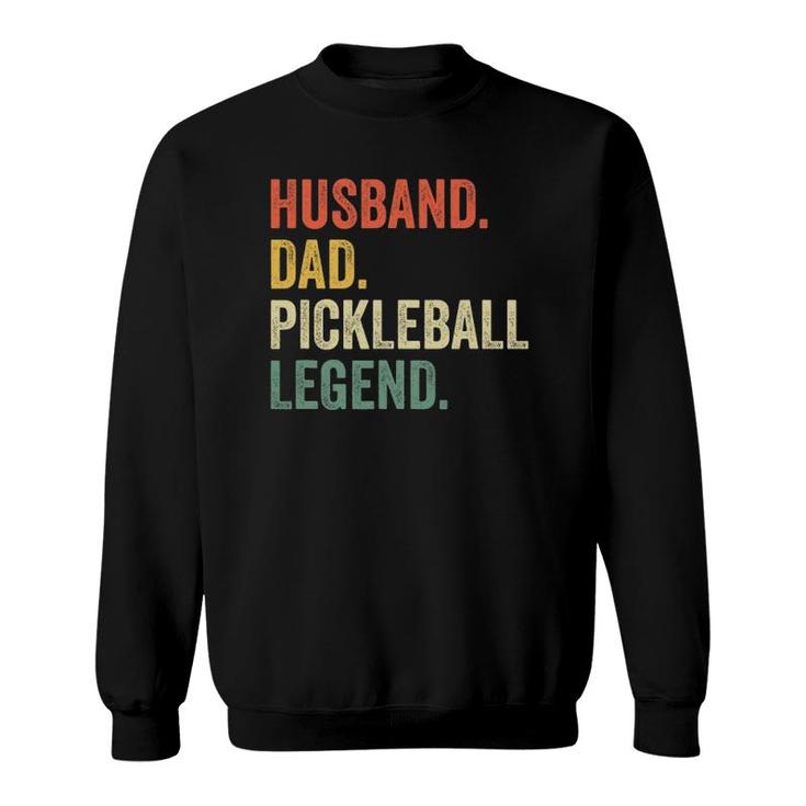 Mens Pickleball Funny Husband Dad Legend Vintage Fathers Day Sweatshirt