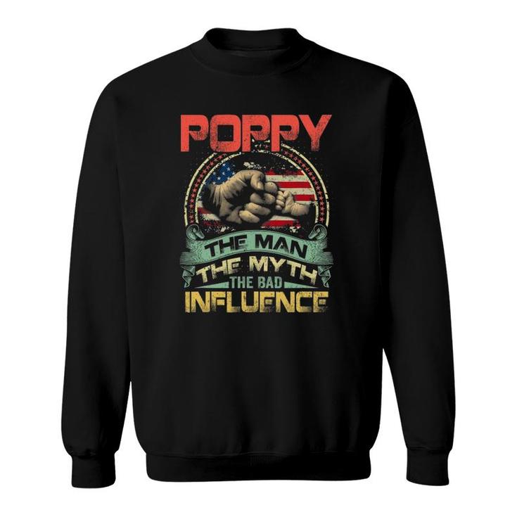 Mens Poppy The Man The Myth The Bad Influence American Flag Sweatshirt