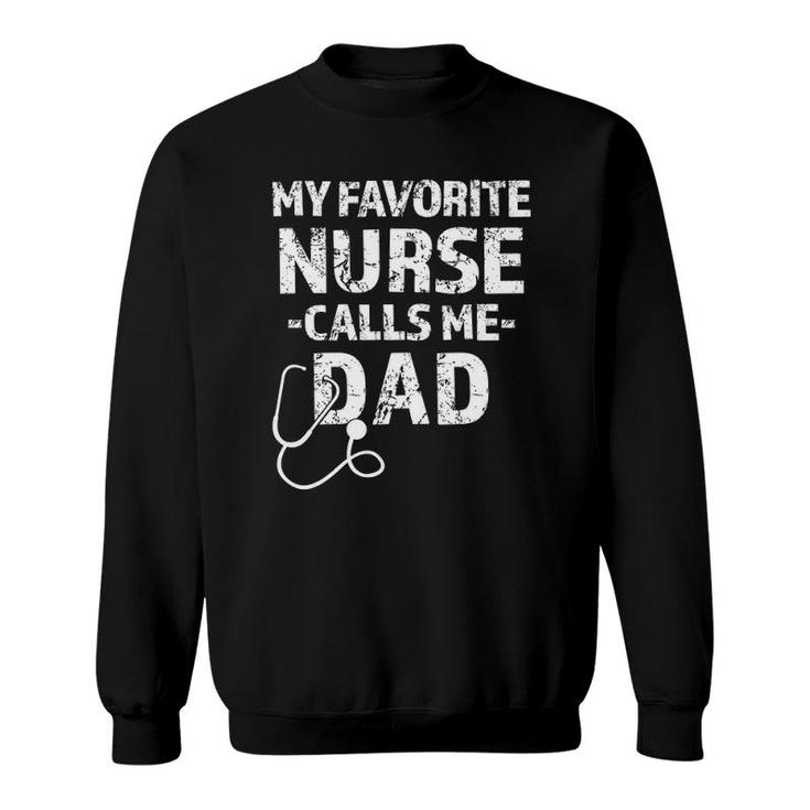 Mens Rn Np Dad Gift My Favorite Nurse Calls Me Dad Funny Sweatshirt