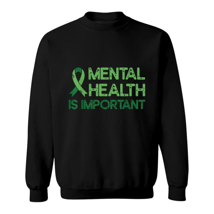 Mental Health Green Ribbon Anxiety Mental Health Awareness  Sweatshirt