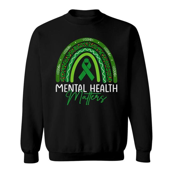 Mental Health Matters Rainbow Mental Health Awareness  Sweatshirt