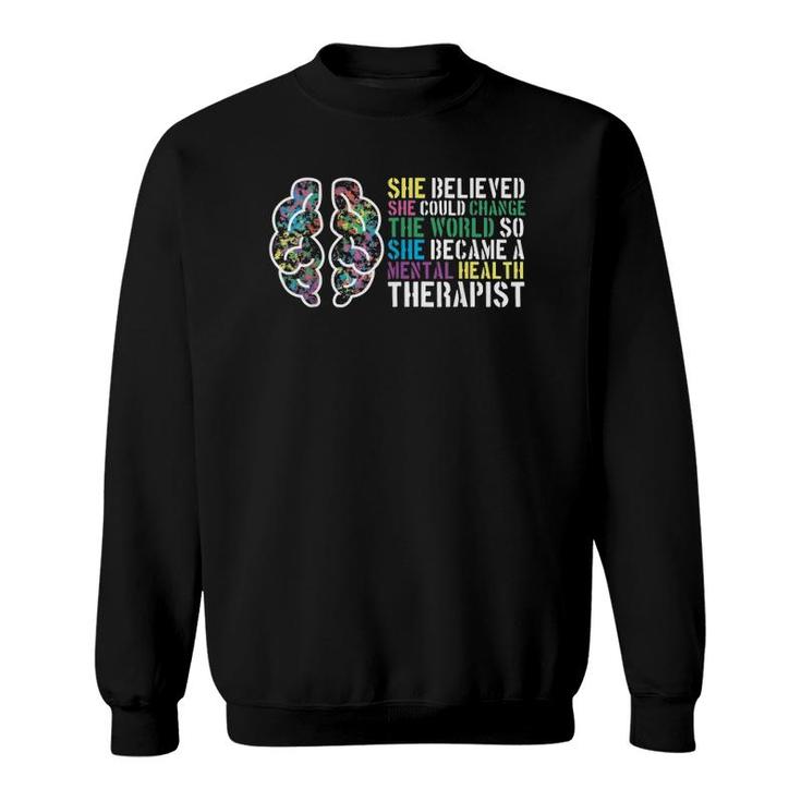 Mental Health Therapist Mental Health Awareness Month Sweatshirt