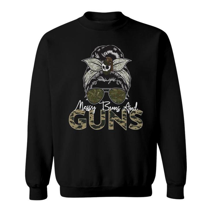 Messy Buns And Guns  For Women Wife Mom Military   Sweatshirt