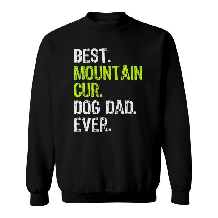 Mountain Cur Dog Dad Fathers Day Dog Lovers Sweatshirt