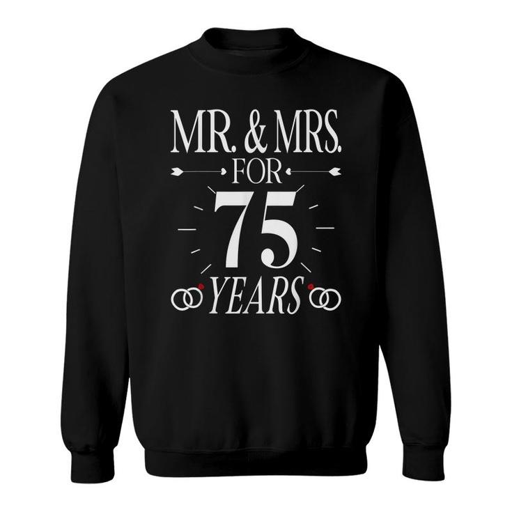 Mr & Mrs For 75 Years 75Th Wedding Anniversary Matching  Sweatshirt