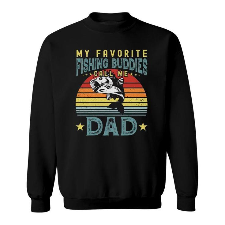 My Favorite Fishing Buddies Call Me Dad Fathers Day Mens Sweatshirt