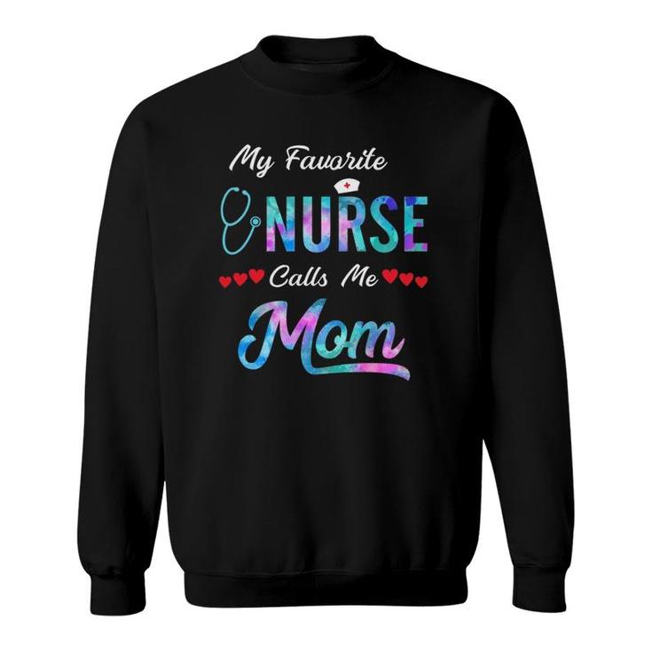 My Favorite Nurse Calls Me Mom  Watercolor Proud Mother Sweatshirt
