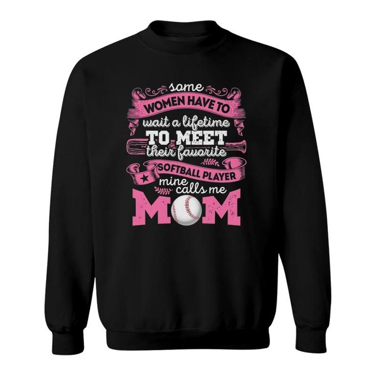 My Favorite Softball Player Calls Me Mom Funny Women Mothers Sweatshirt