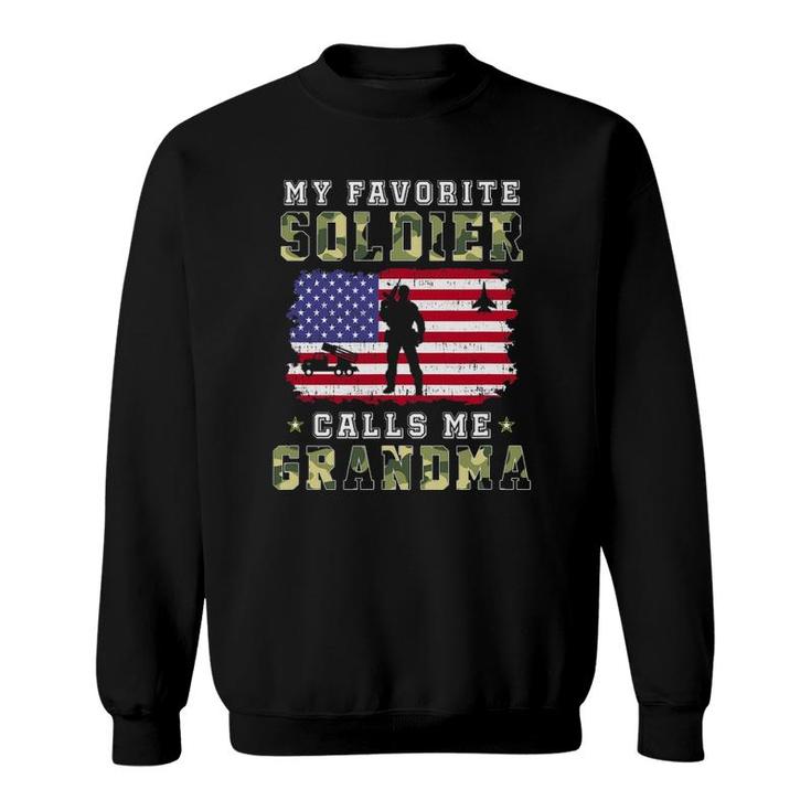 My Favorite Soldier Calls Me Grandma Proud Army Grandma Sweatshirt