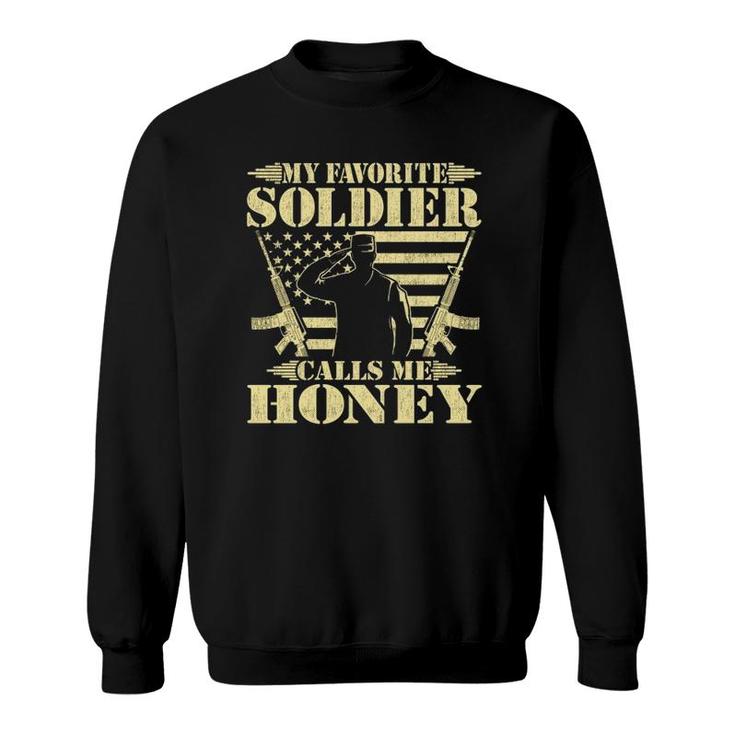 My Favorite Soldier Calls Me Honey Proud Military Wife Gifts Sweatshirt
