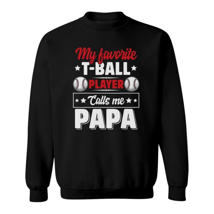 My Favoriteball Player Calls Me Papa Cute Sweatshirt